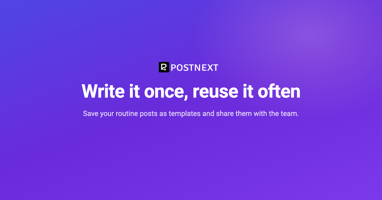 Build a template library for your routine posts